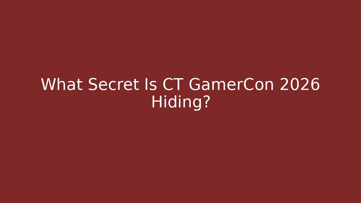 What Secret Is CT GamerCon 2026 Hiding?