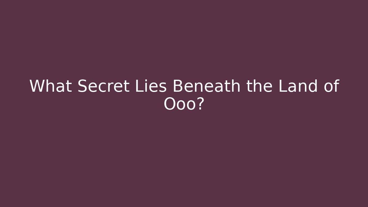 What Secret Lies Beneath the Land of Ooo?