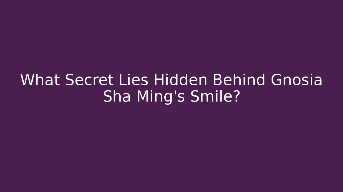 What Secret Lies Hidden Behind Gnosia Sha Ming's Smile?