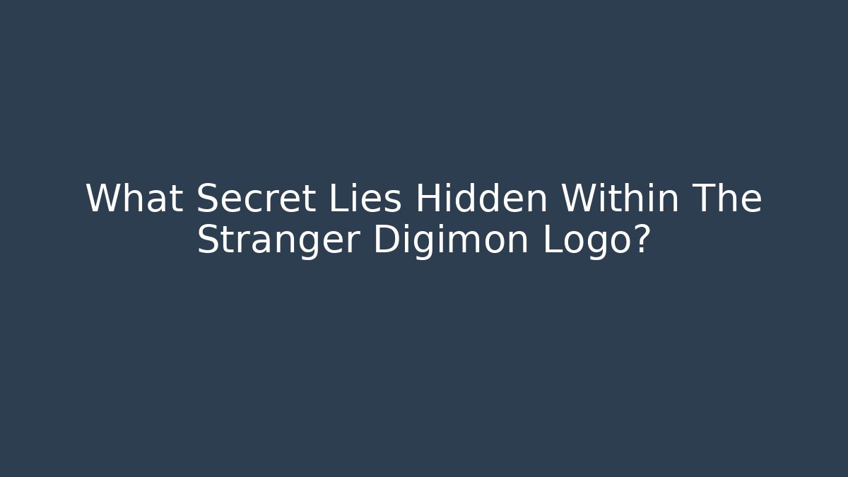 What Secret Lies Hidden Within The Stranger Digimon Logo? - Vintage E-Juice
