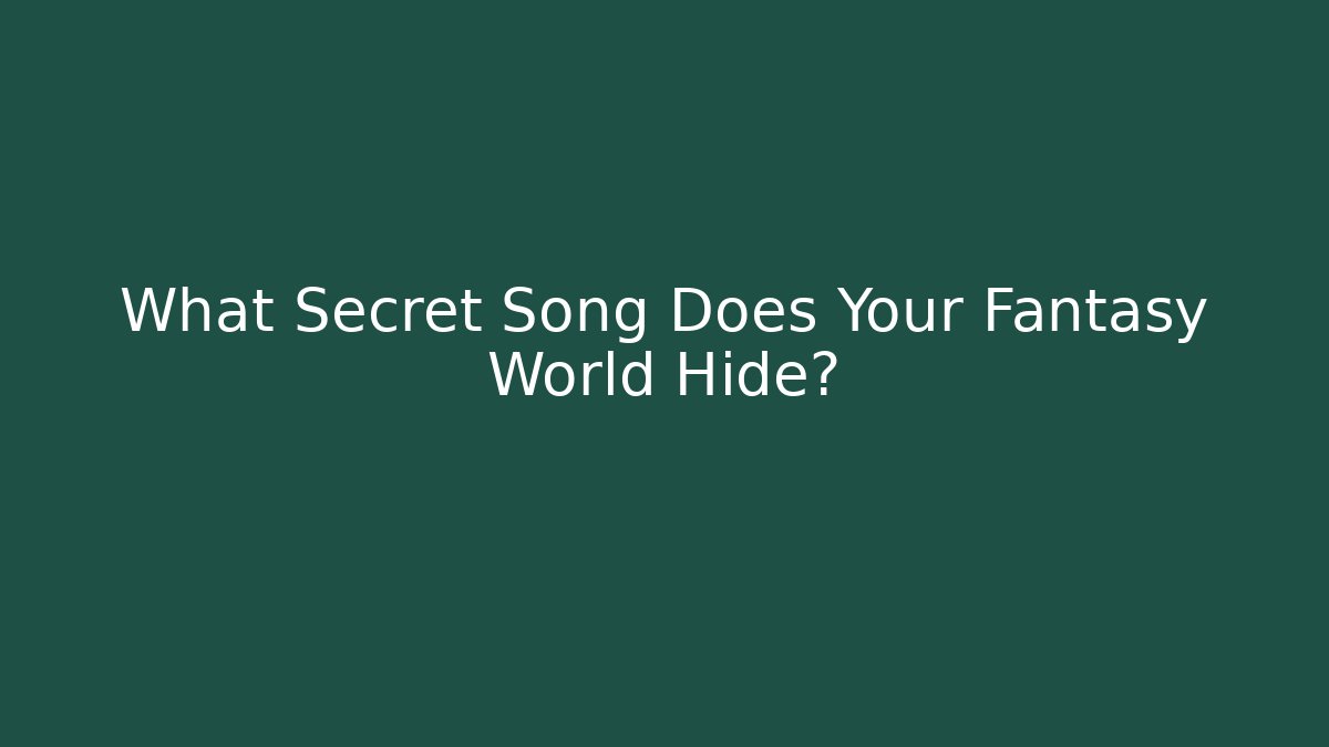 What Secret Song Does Your Fantasy World Hide? - Vintage E-Juice