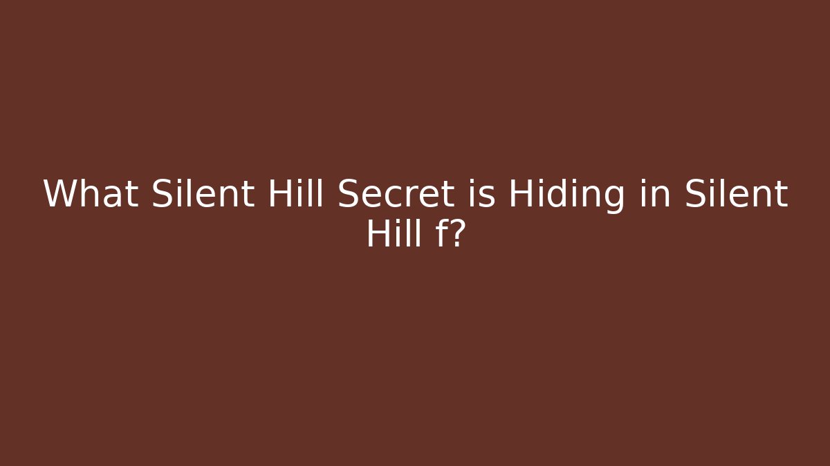 What Silent Hill Secret is Hiding in Silent Hill f? - Vintage E-Juice