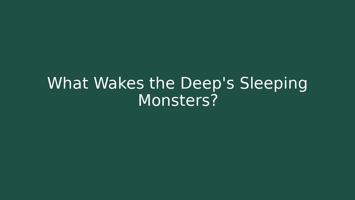 What Wakes the Deep's Sleeping Monsters? - Vintage E-Juice