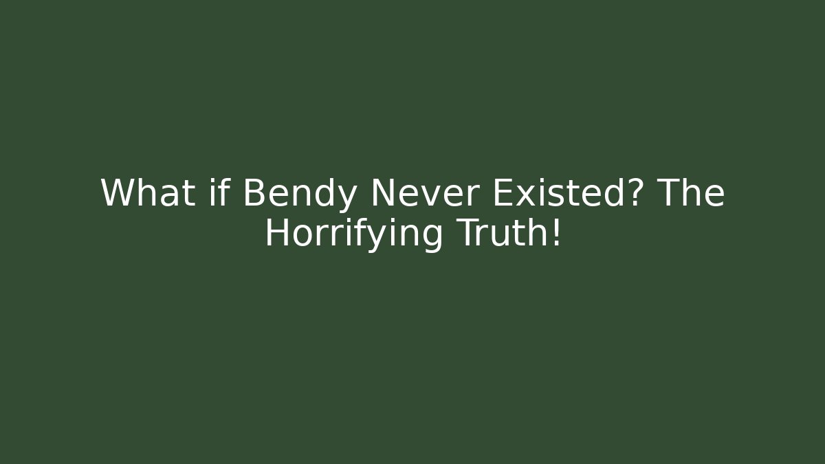 What if Bendy Never Existed? The Horrifying Truth! - Vintage E-Juice