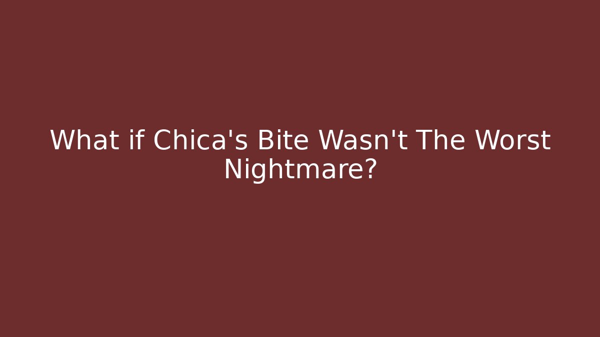 What if Chica's Bite Wasn't The Worst Nightmare? - Vintage E-Juice