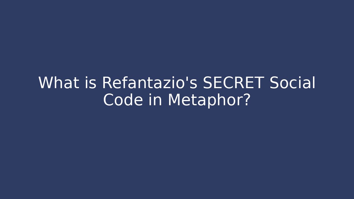 What is Refantazio's SECRET Social Code in Metaphor?
