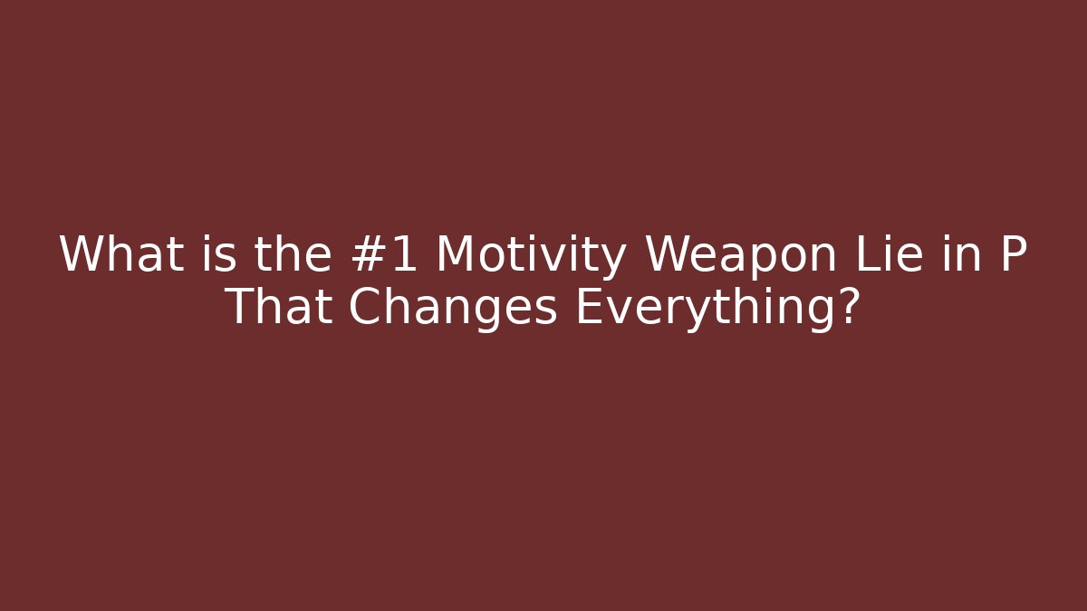What is the #1 Motivity Weapon Lie in P That Changes Everything? - Vintage E-Juice