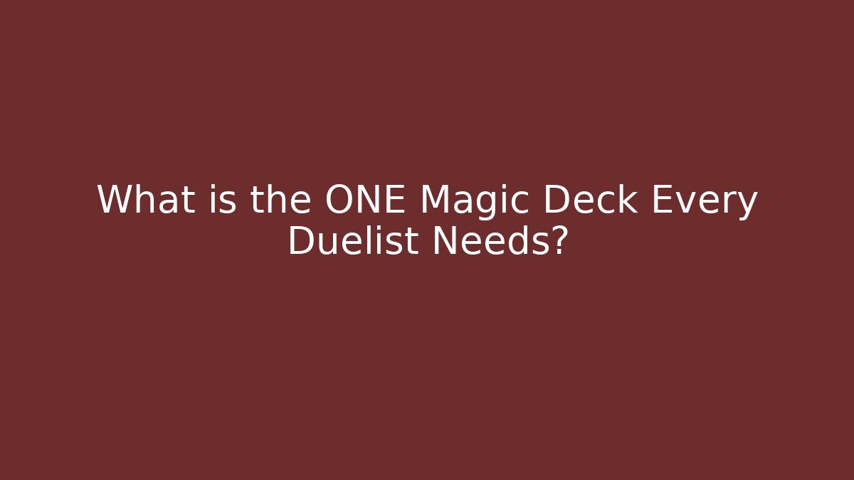 What is the ONE Magic Deck Every Duelist Needs? - Vintage E-Juice