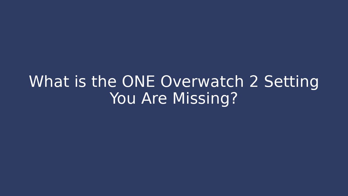 What is the ONE Overwatch 2 Setting You Are Missing? - Vintage E-Juice