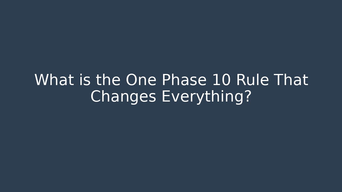 What is the One Phase 10 Rule That Changes Everything? - Vintage E-Juice