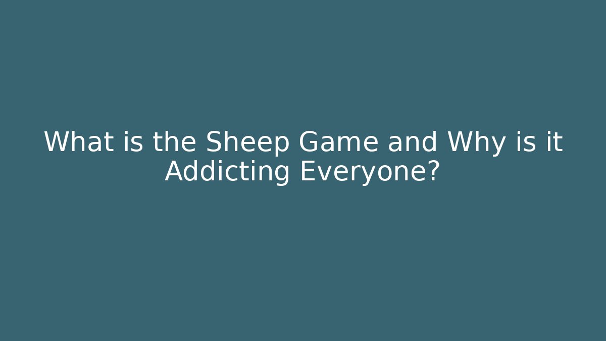 What is the Sheep Game and Why is it Addicting Everyone?