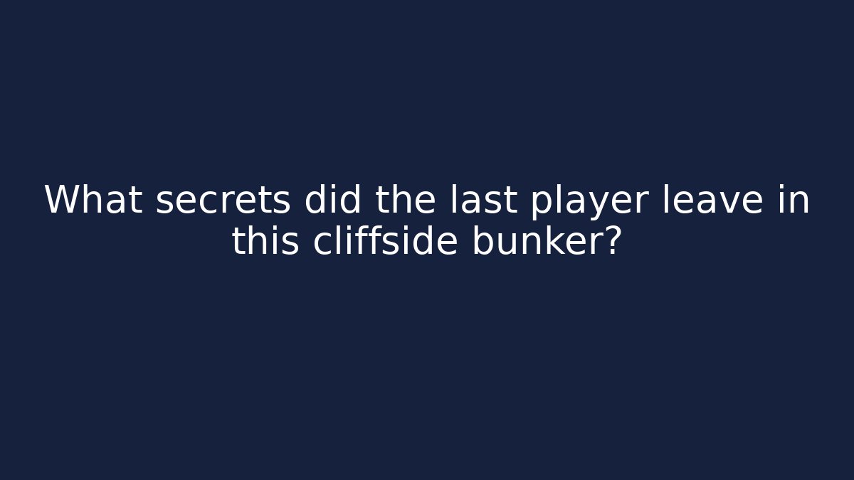 What secrets did the last player leave in this cliffside bunker?