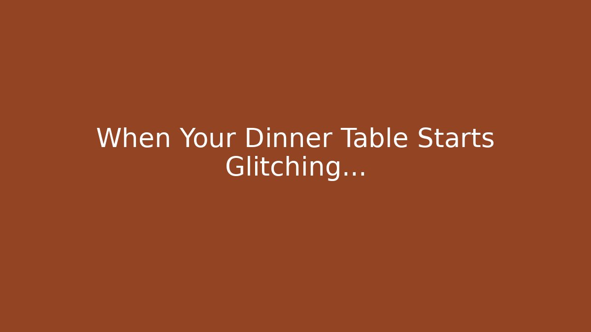 When Your Dinner Table Starts Glitching… - Vintage E-Juice