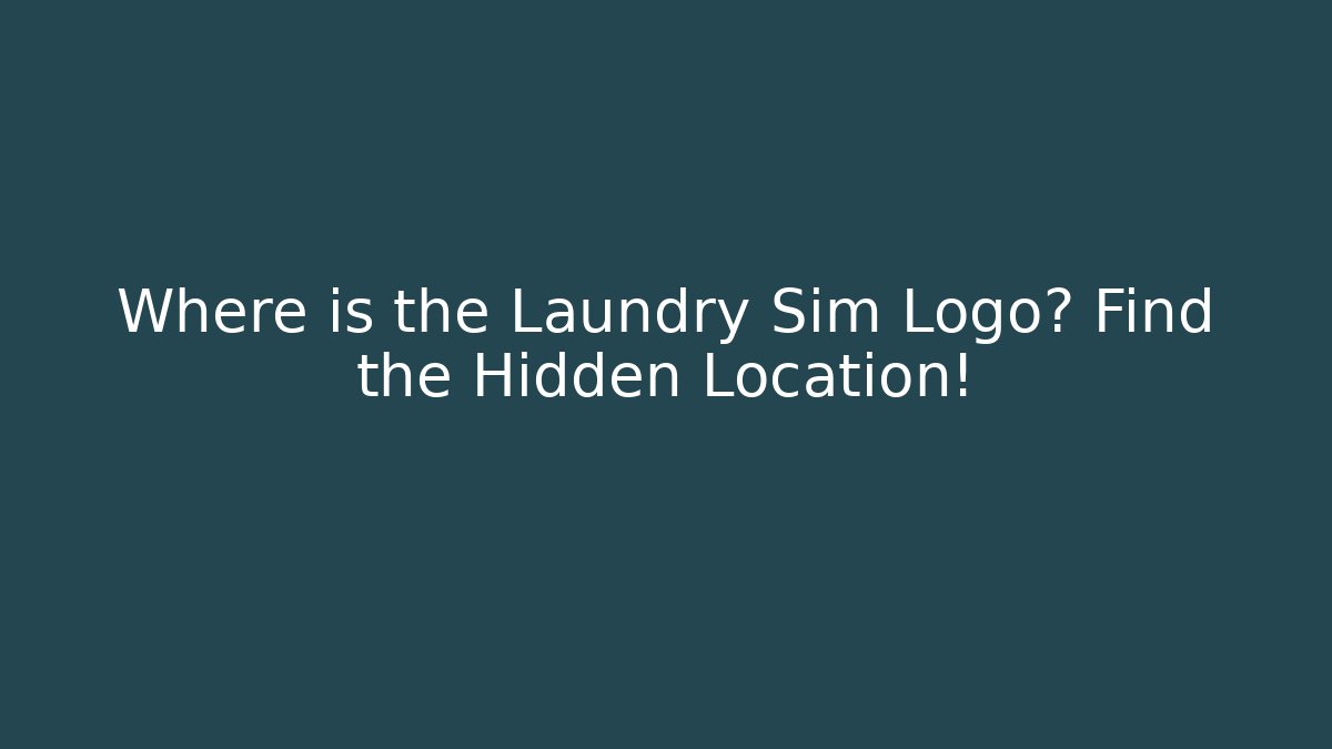 Where is the Laundry Sim Logo? Find the Hidden Location!