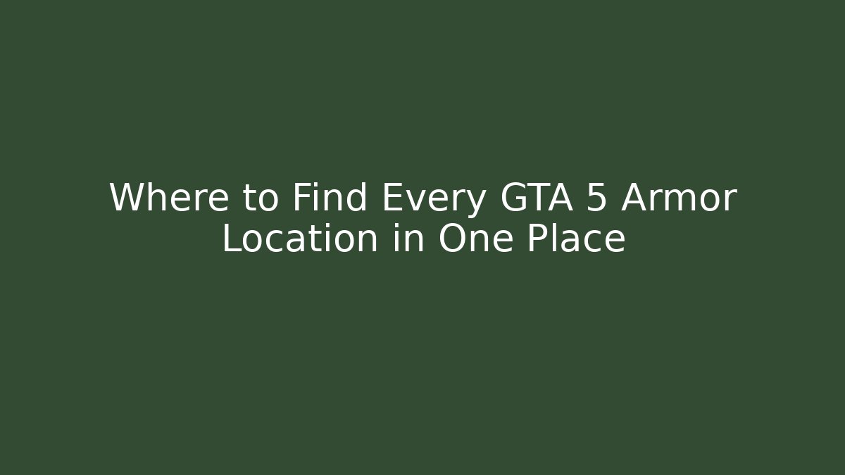 Where to Find Every GTA 5 Armor Location in One Place