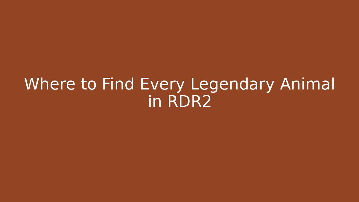 Where to Find Every Legendary Animal in RDR2