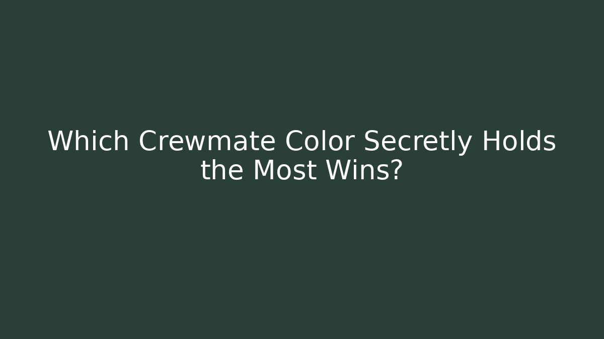 Which Crewmate Color Secretly Holds the Most Wins?