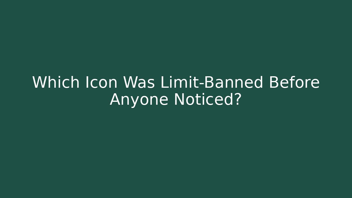 Which Icon Was Limit-Banned Before Anyone Noticed? - Vintage E-Juice