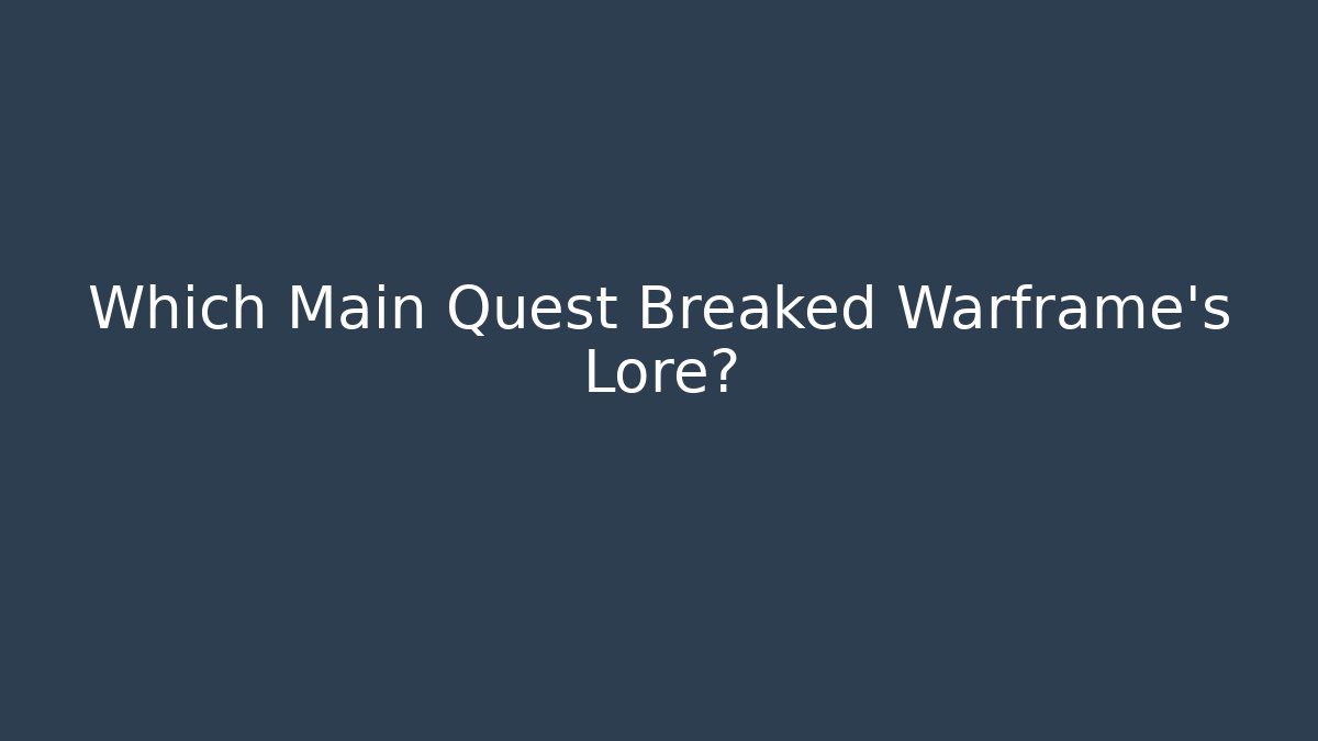 Which Main Quest Breaked Warframe's Lore? - Vintage E-Juice