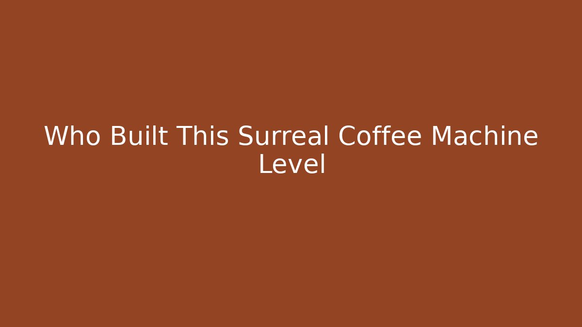 Who Built This Surreal Coffee Machine Level - Vintage E-Juice