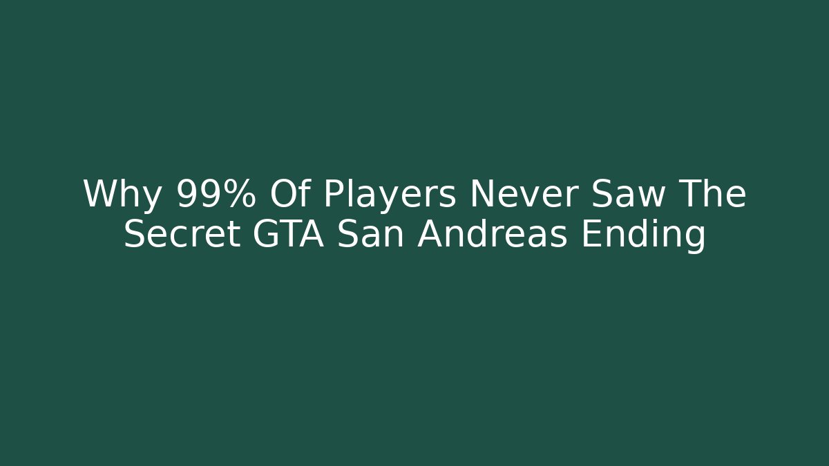 Why 99% Of Players Never Saw The Secret GTA San Andreas Ending