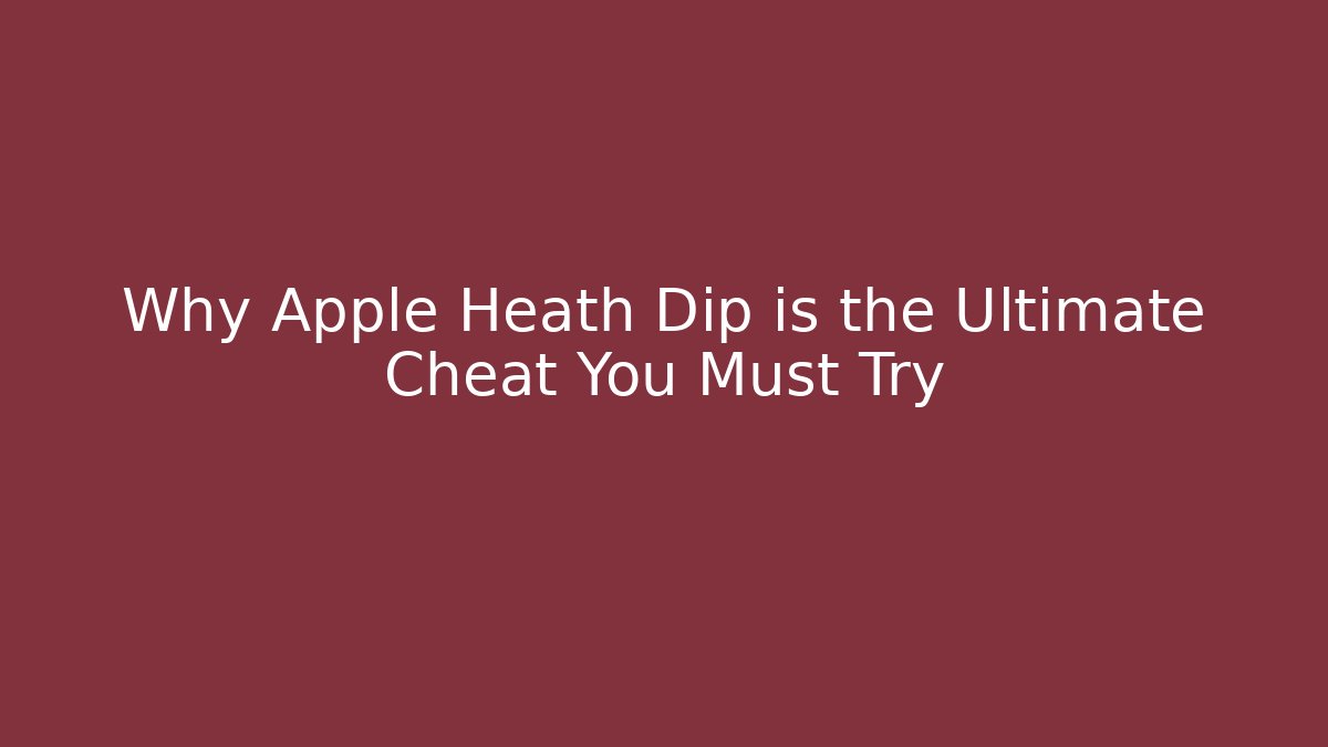 Why Apple Heath Dip is the Ultimate Cheat You Must Try - Vintage E-Juice