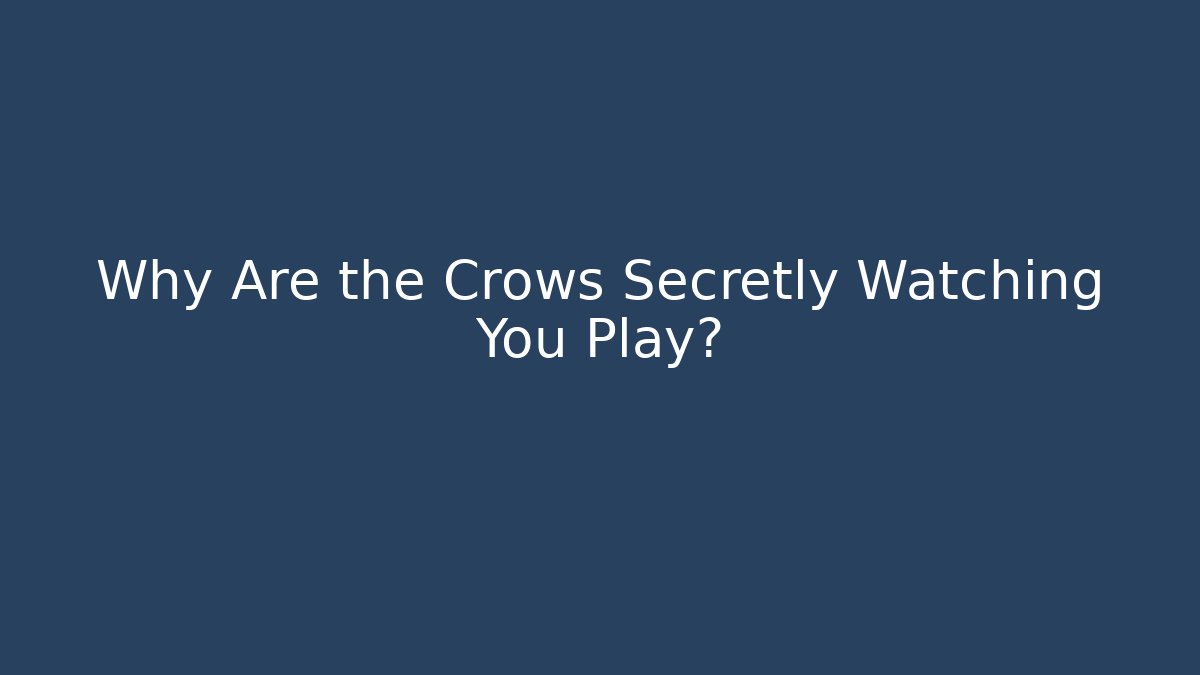 Why Are the Crows Secretly Watching You Play? - Vintage E-Juice