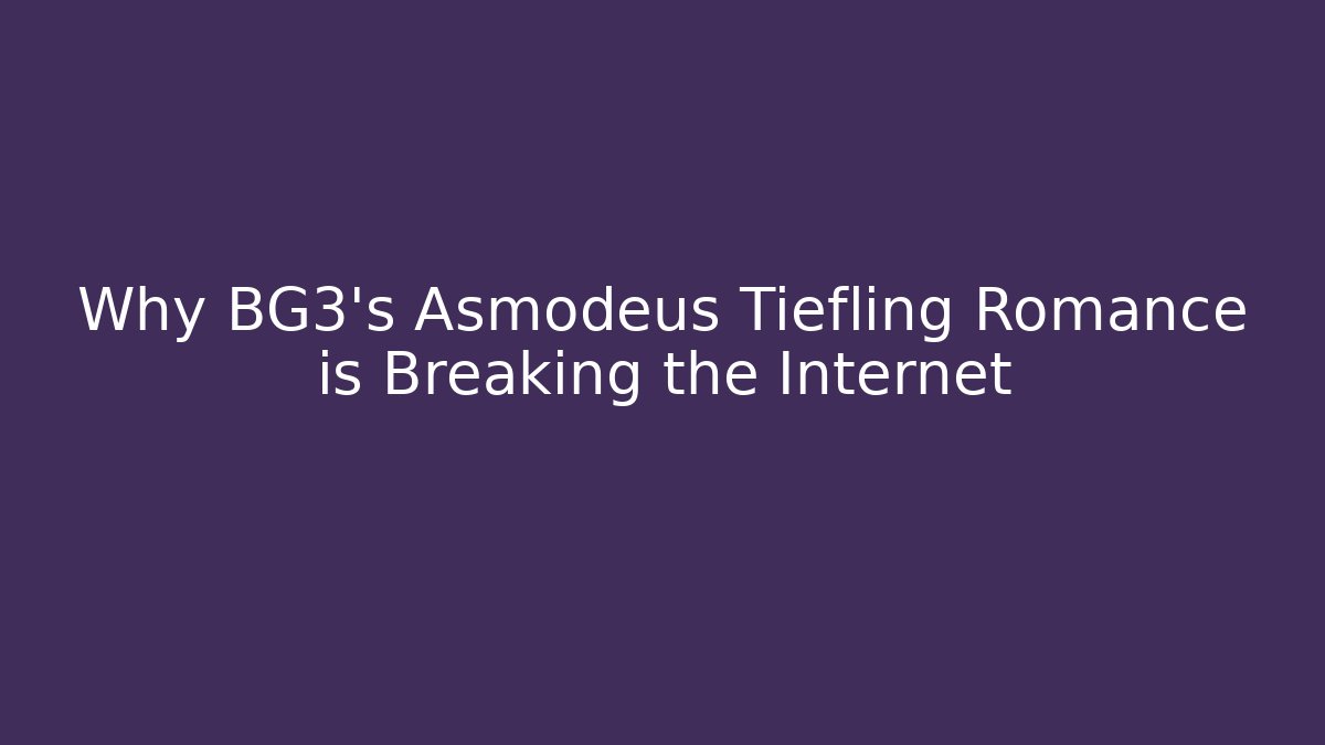 Why BG3's Asmodeus Tiefling Romance is Breaking the Internet