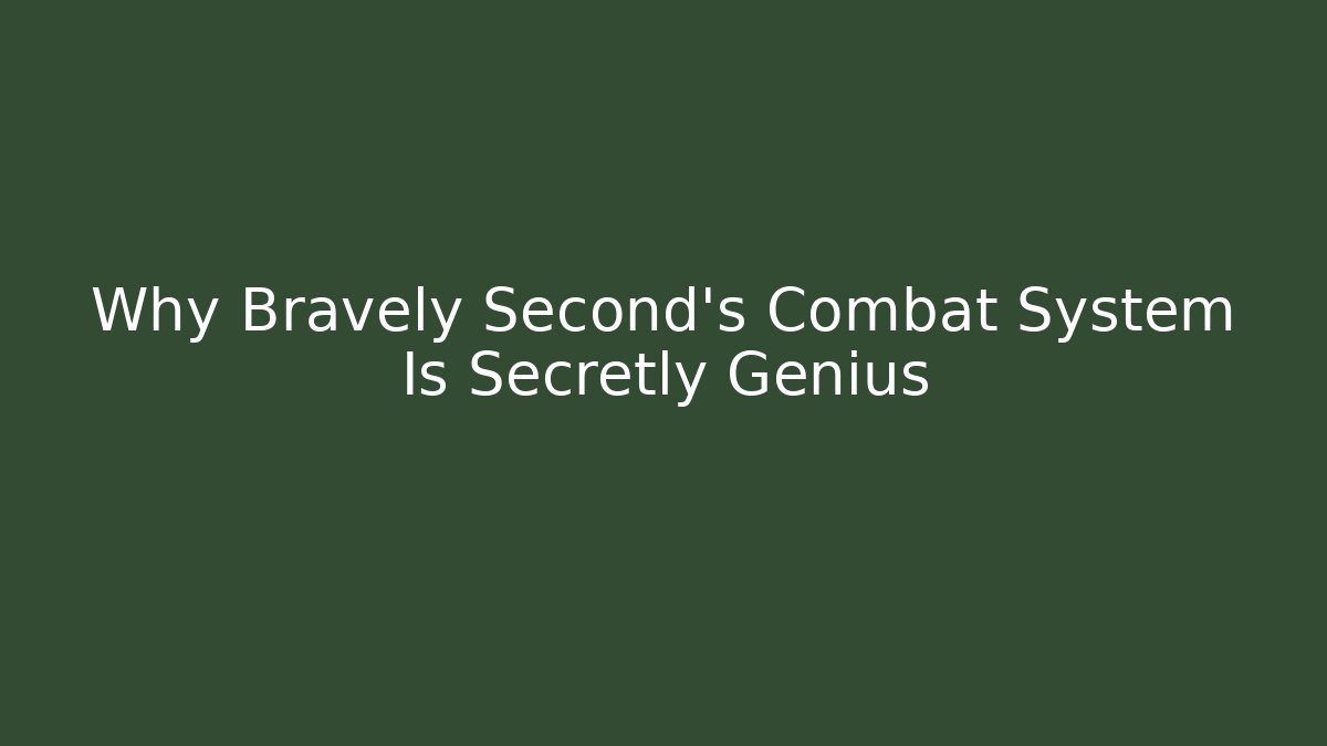 Why Bravely Second’s Combat System Is Secretly Genius
