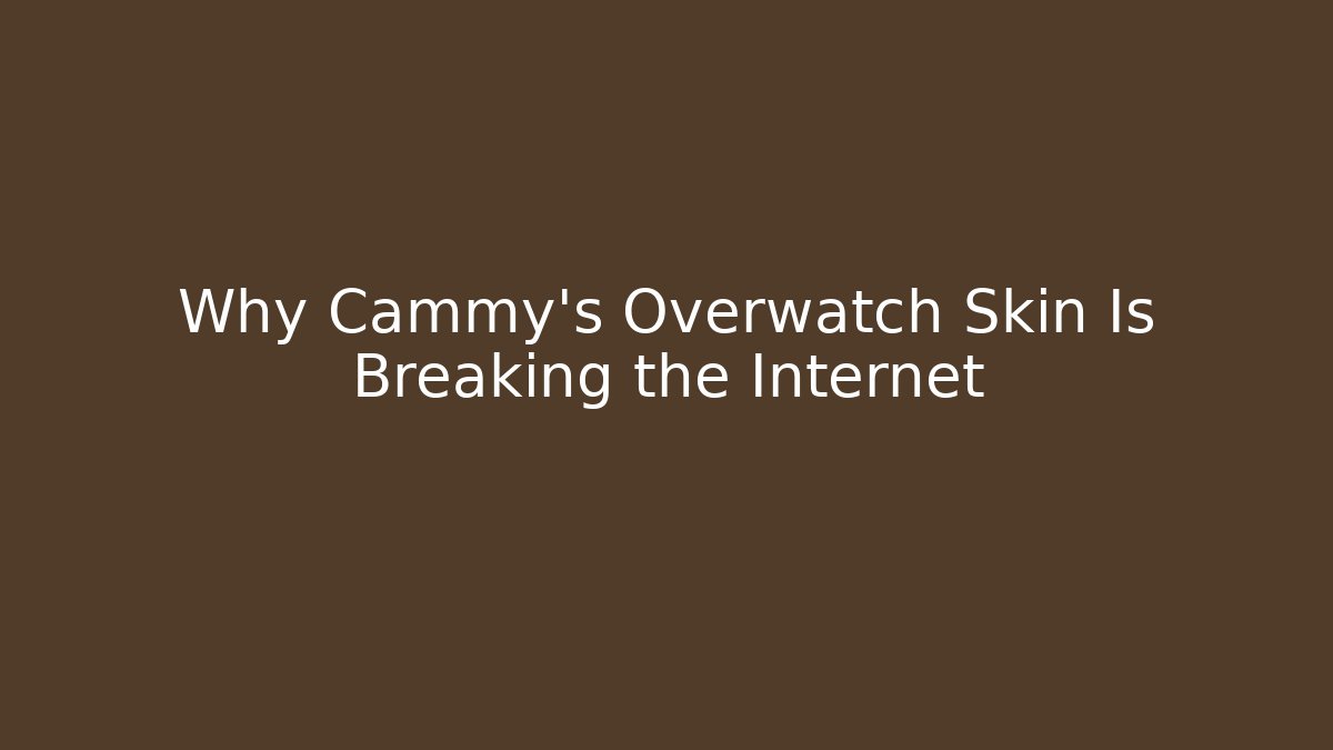 Why Cammy's Overwatch Skin Is Breaking the Internet - Vintage E-Juice