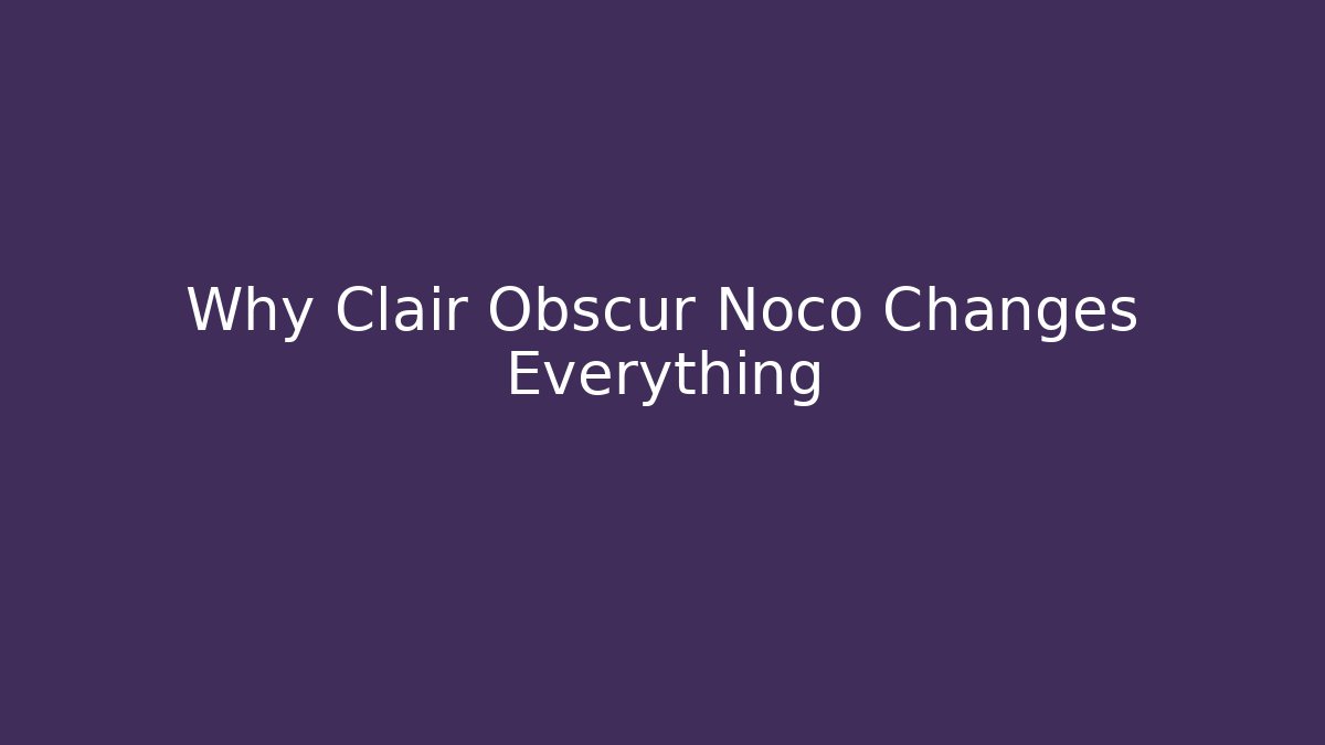 Why Clair Obscur Noco Changes Everything - Vintage E-Juice