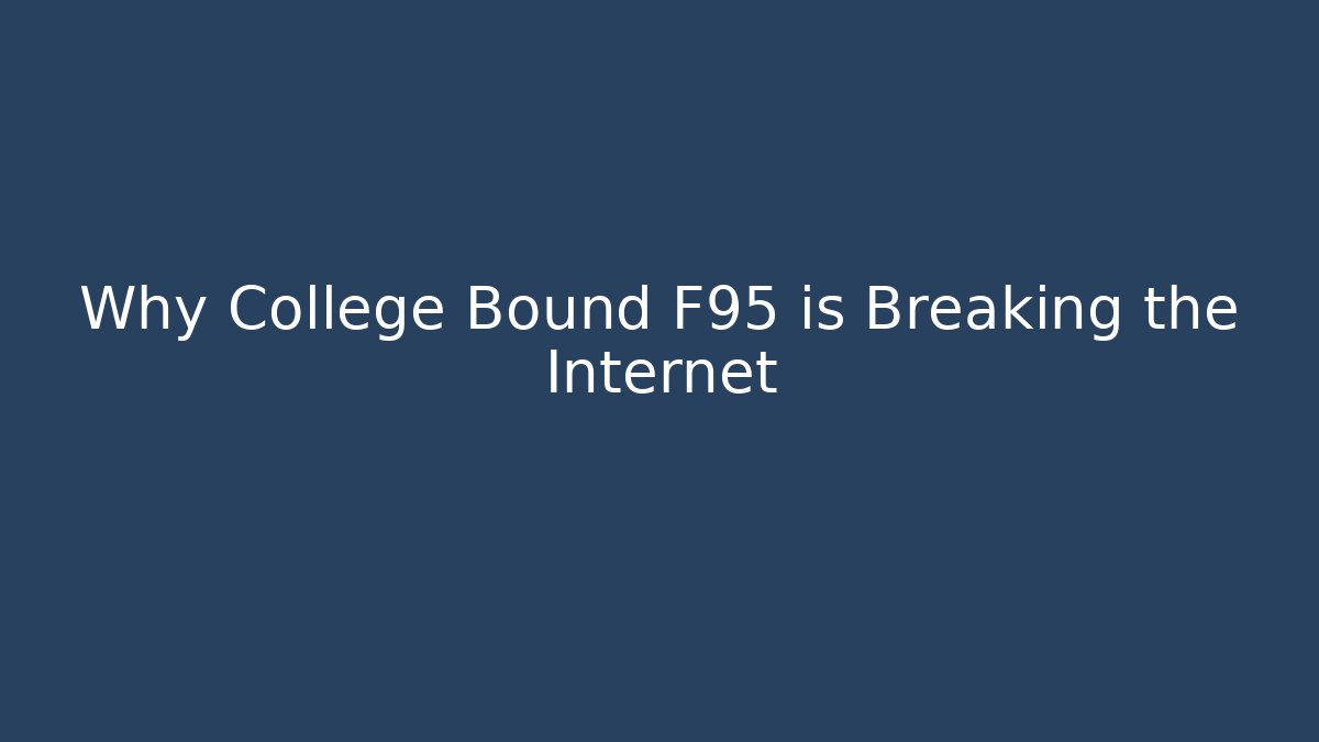 Why College Bound F95 is Breaking the Internet - Vintage E-Juice