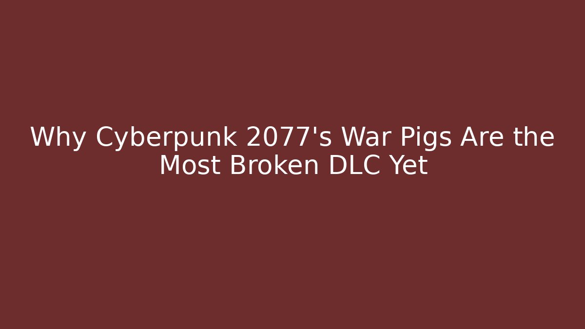 Why Cyberpunk 2077's War Pigs Are the Most Broken DLC Yet