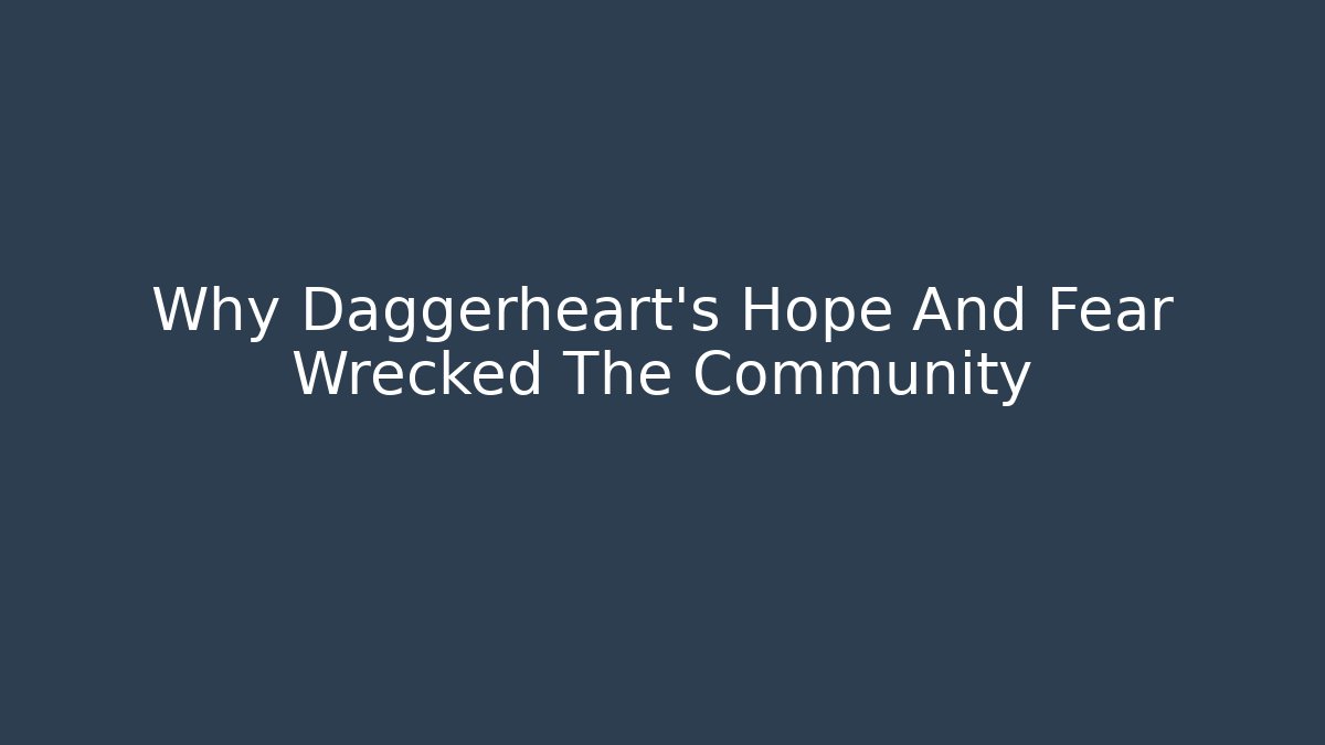 Why Daggerheart's Hope And Fear Wrecked The Community - Vintage E-Juice