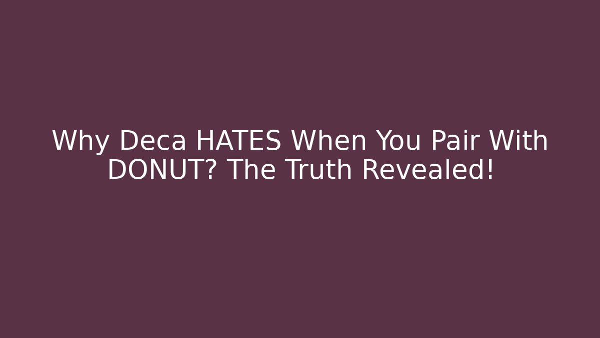 Why Deca HATES When You Pair With DONUT? The Truth Revealed! - Vintage E-Juice