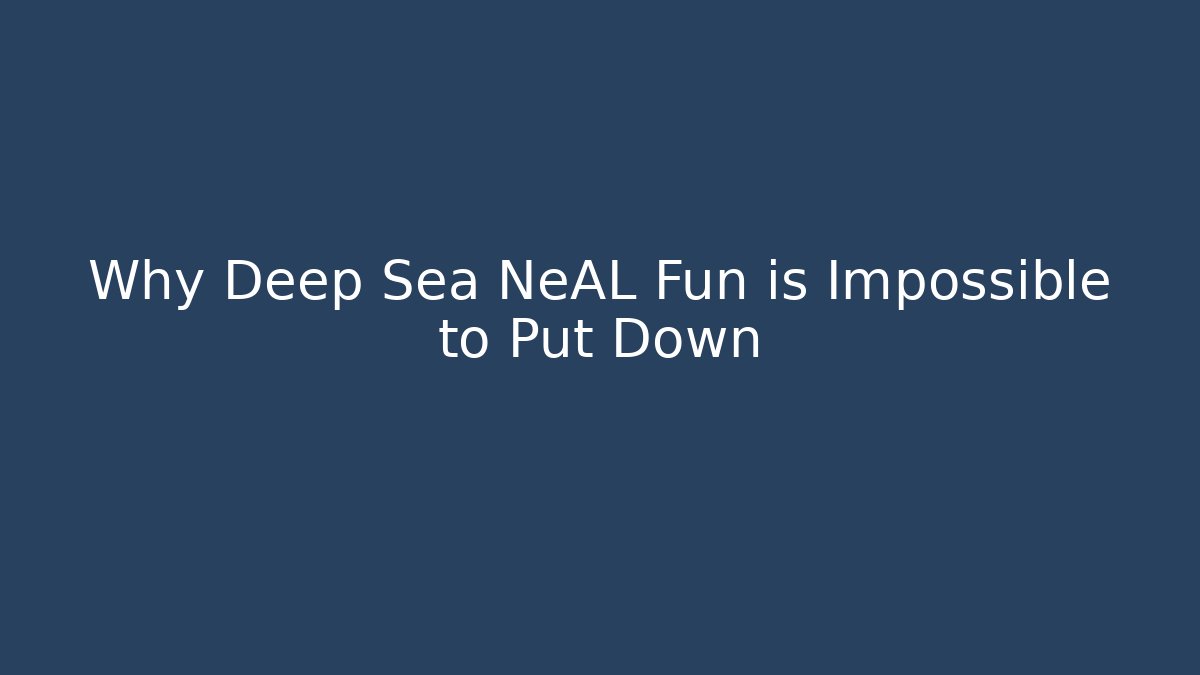 Why Deep Sea NeAL Fun is Impossible to Put Down - Vintage E-Juice