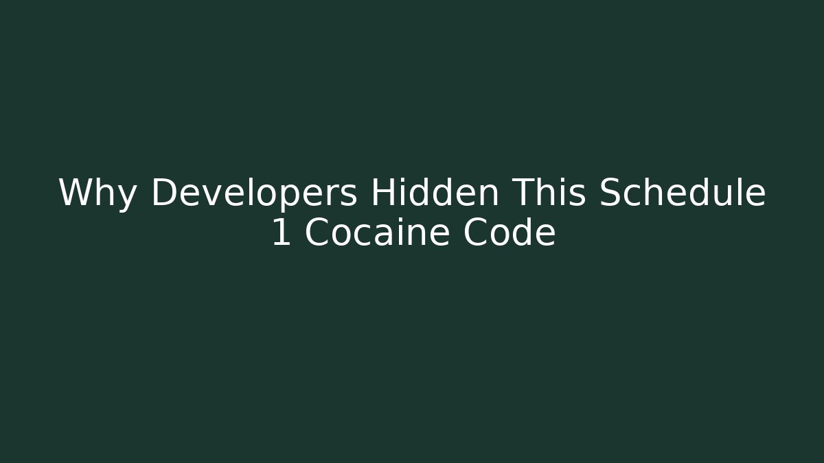 Why Developers Hidden This Schedule 1 Cocaine Code - Vintage E-Juice