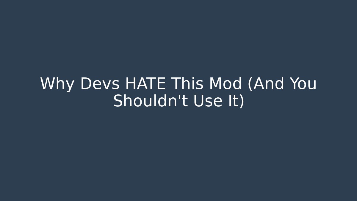 Why Devs HATE This Mod (And You Shouldn't Use It) - Vintage E-Juice