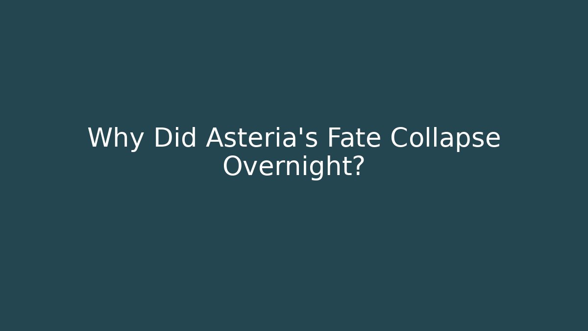Why Did Asteria's Fate Collapse Overnight? - Vintage E-Juice