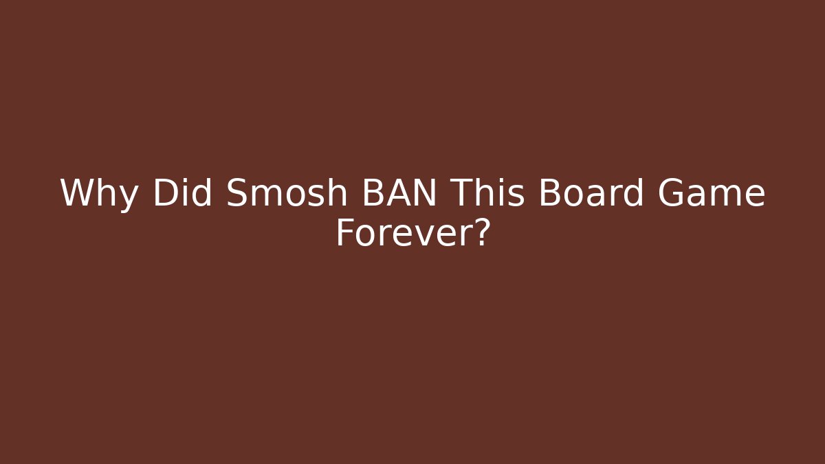 Why Did Smosh BAN This Board Game Forever?