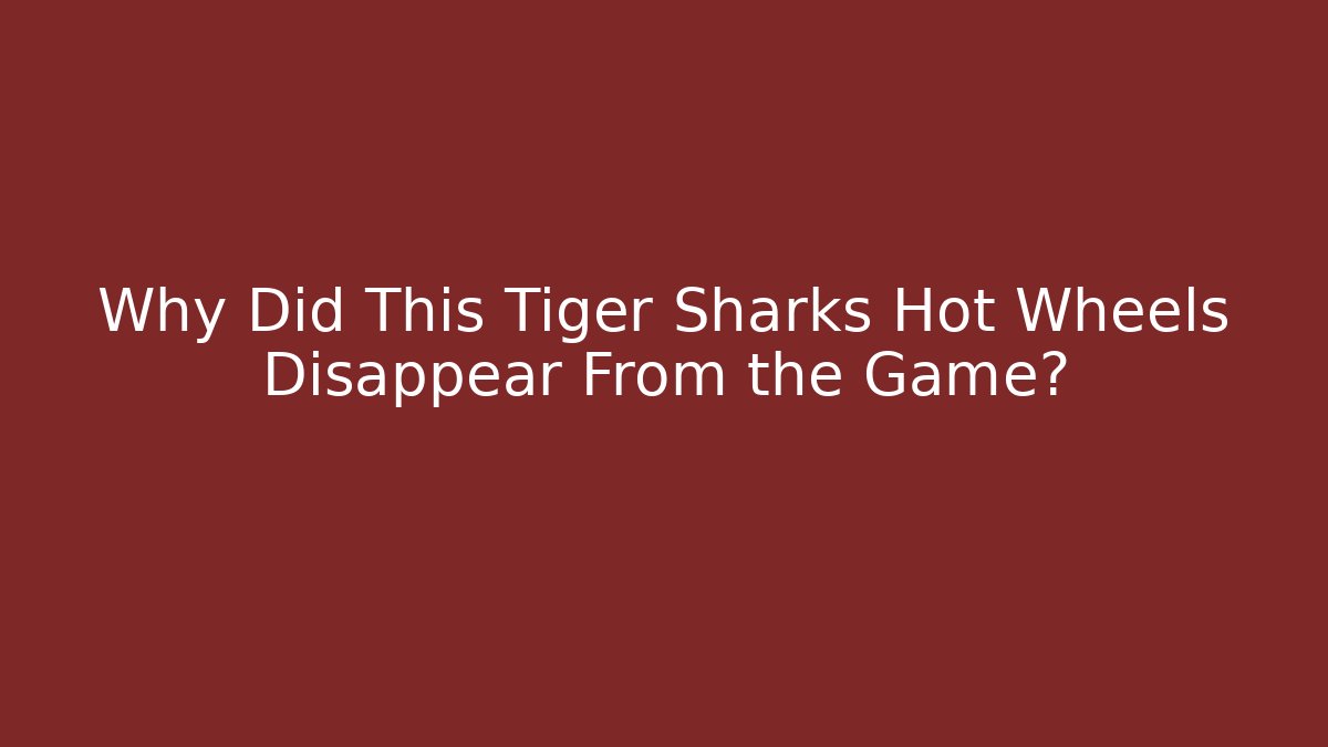 Why Did This Tiger Sharks Hot Wheels Disappear From the Game? - Vintage E-Juice
