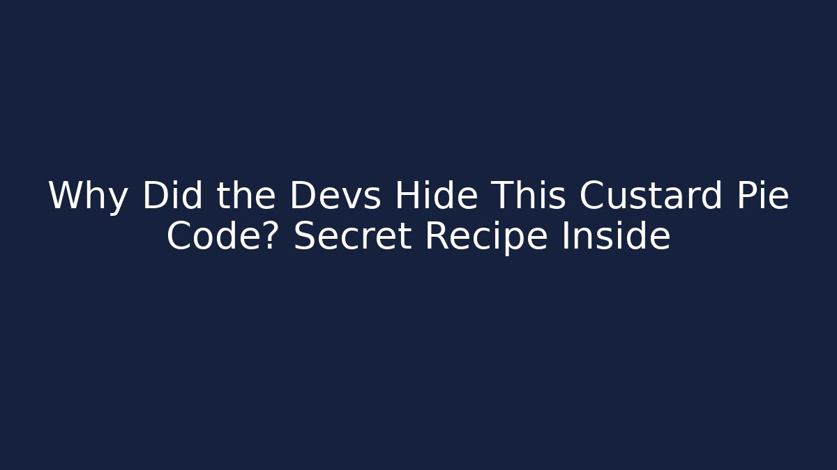 Why Did the Devs Hide This Custard Pie Code? Secret Recipe Inside - Vintage E-Juice