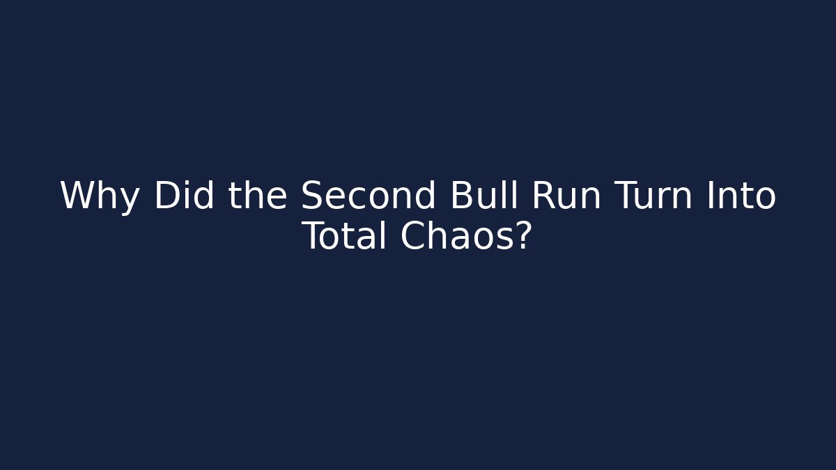 Why Did the Second Bull Run Turn Into Total Chaos?