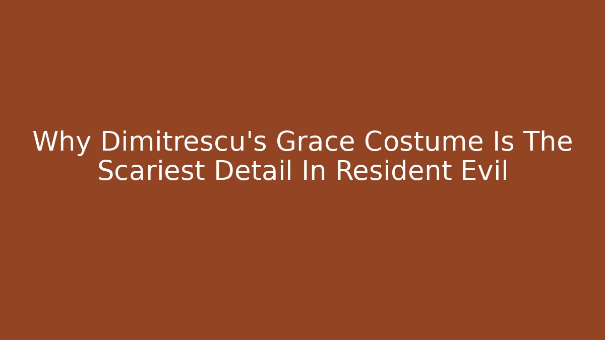 Why Dimitrescu's Grace Costume Is The Scariest Detail In Resident Evil