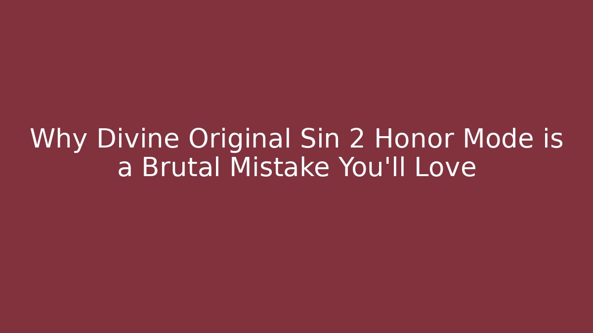 Why Divine Original Sin 2 Honor Mode is a Brutal Mistake You'll Love