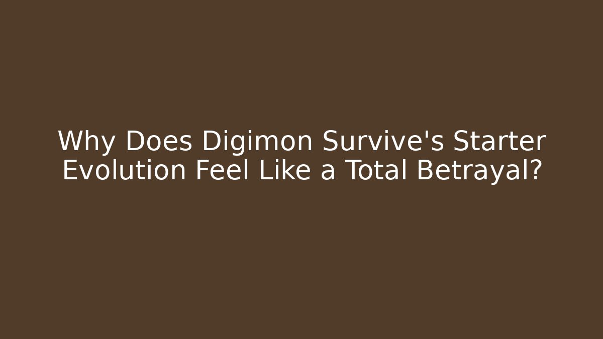 Why Does Digimon Survive's Starter Evolution Feel Like a Total Betrayal?