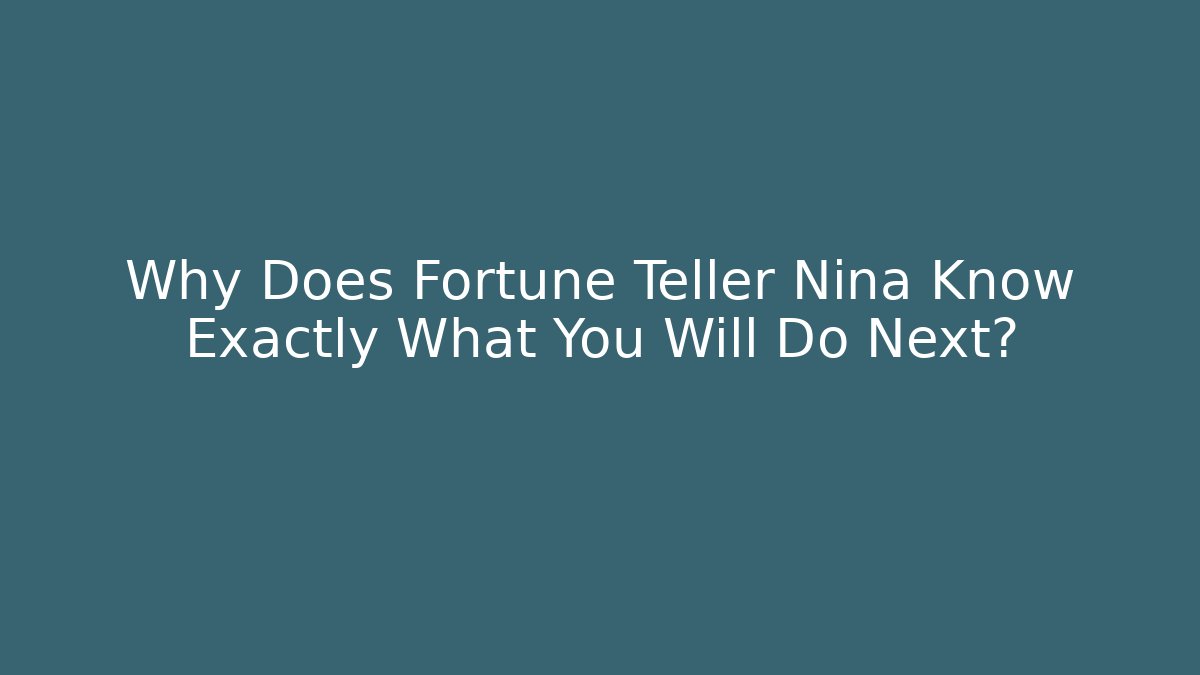 Why Does Fortune Teller Nina Know Exactly What You Will Do Next? - Vintage E-Juice