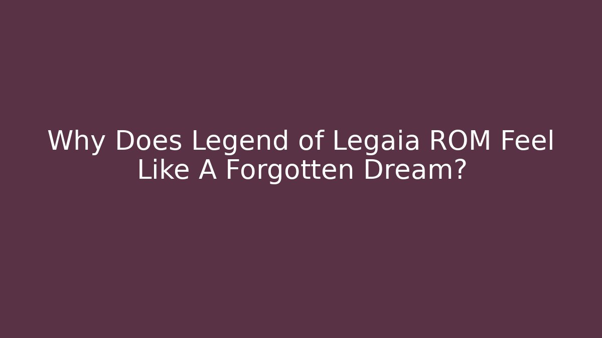 Why Does Legend of Legaia ROM Feel Like A Forgotten Dream?