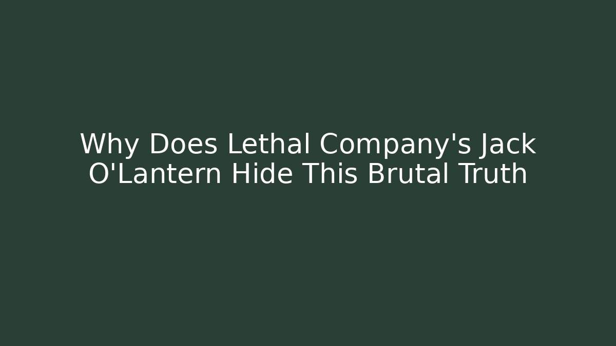 Why Does Lethal Company's Jack O'Lantern Hide This Brutal Truth