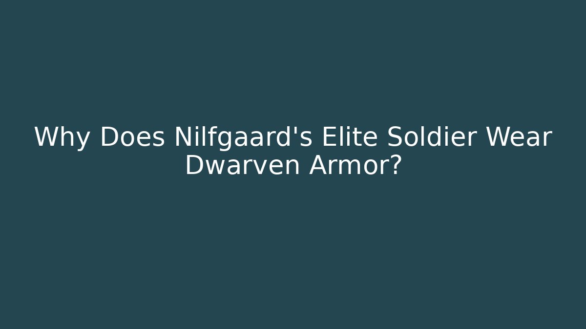 Why Does Nilfgaard's Elite Soldier Wear Dwarven Armor?